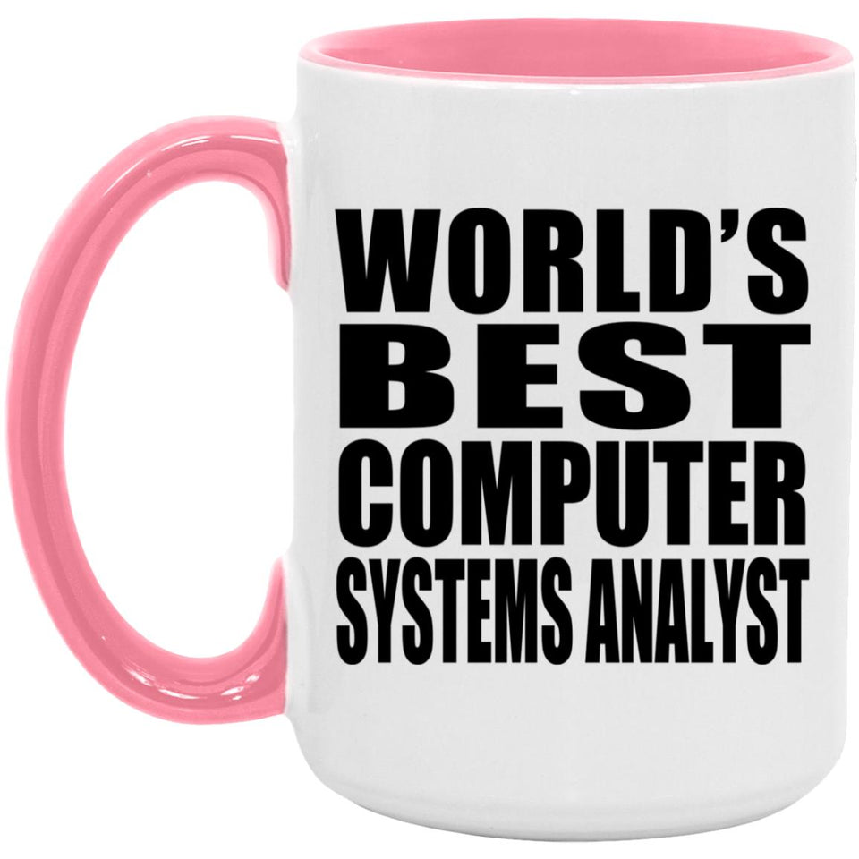 World's Best Computer Systems Analyst - 15oz Accent Mug Pink
