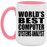 World's Best Computer Systems Analyst - 15oz Accent Mug Pink