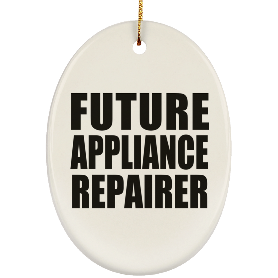 Future Appliance Repairer - Oval Ornament