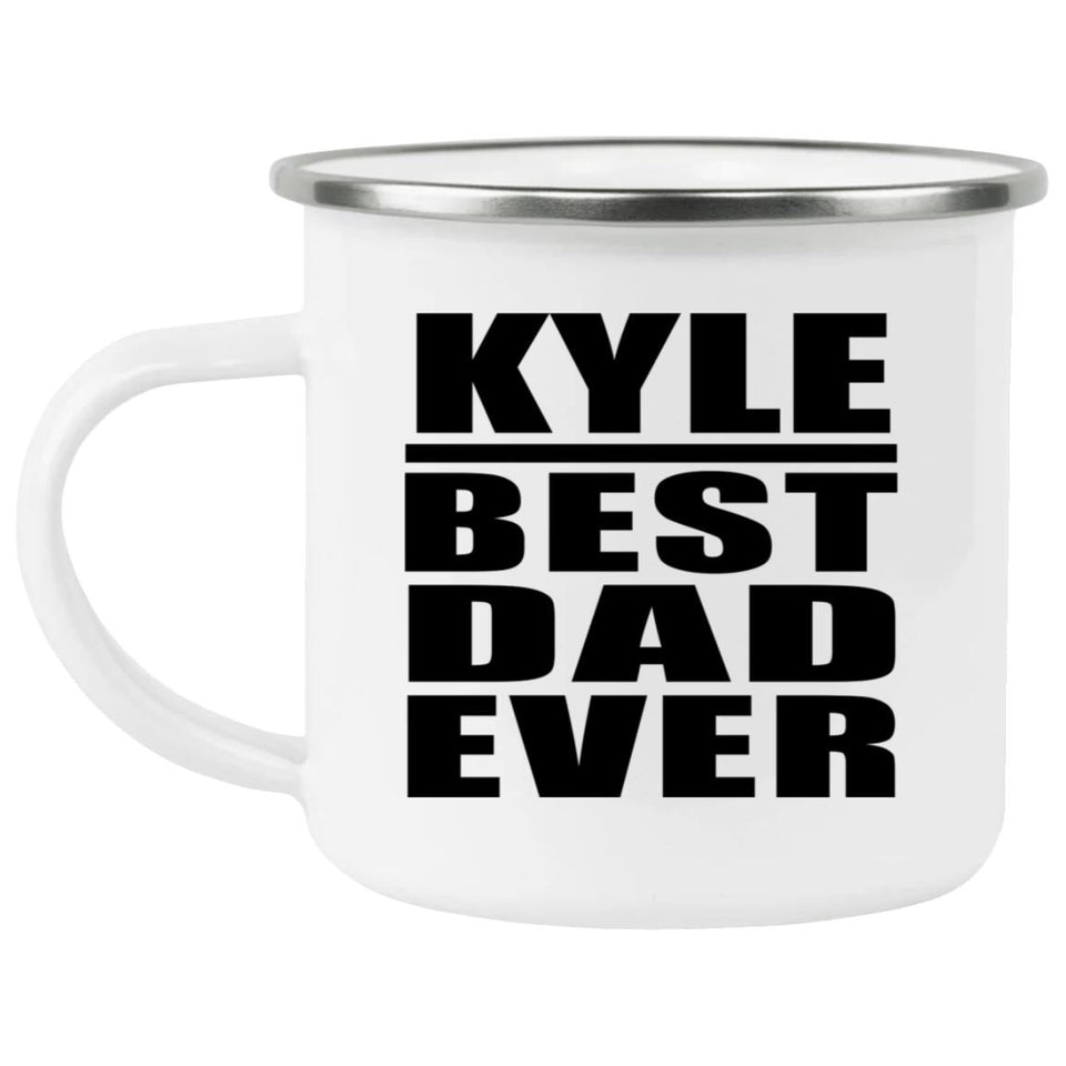 Kyle Best Dad Ever - 12oz Camping Mug