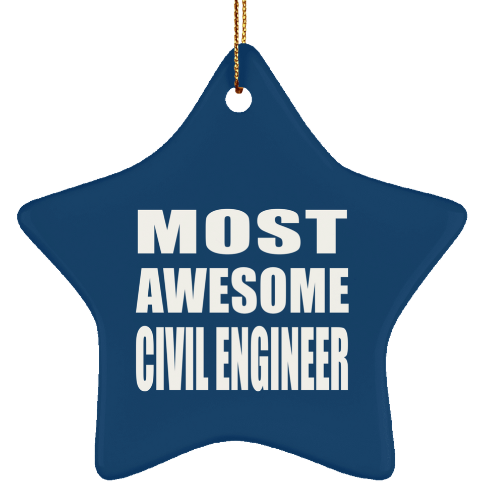 Most Awesome Civil Engineer - Star Ornament