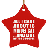 All I Care About Is Minuet Cat - Star Ornament