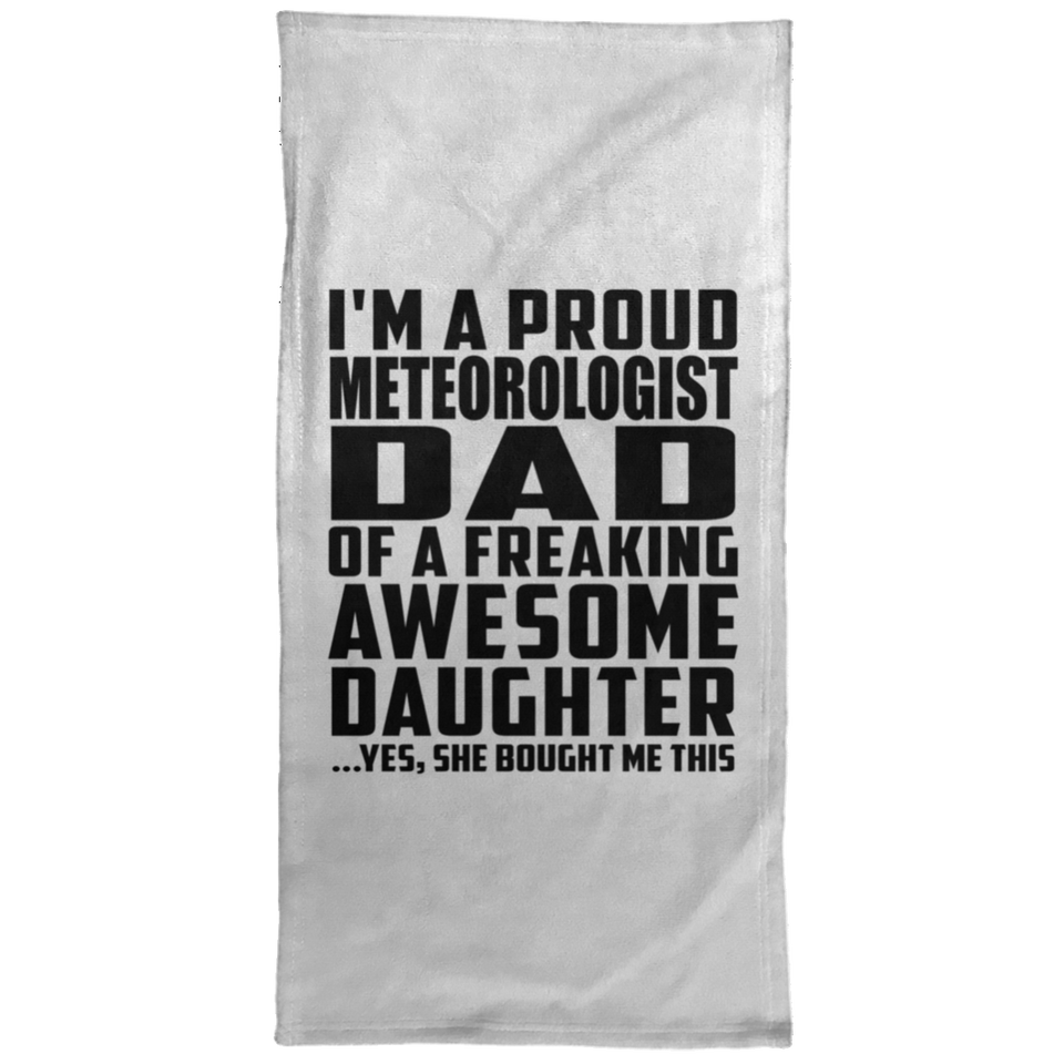 Proud Meteorologist Dad Of Awesome Daughter - Hand Towel