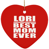 Lori Best Mom Ever - Heart Ornament