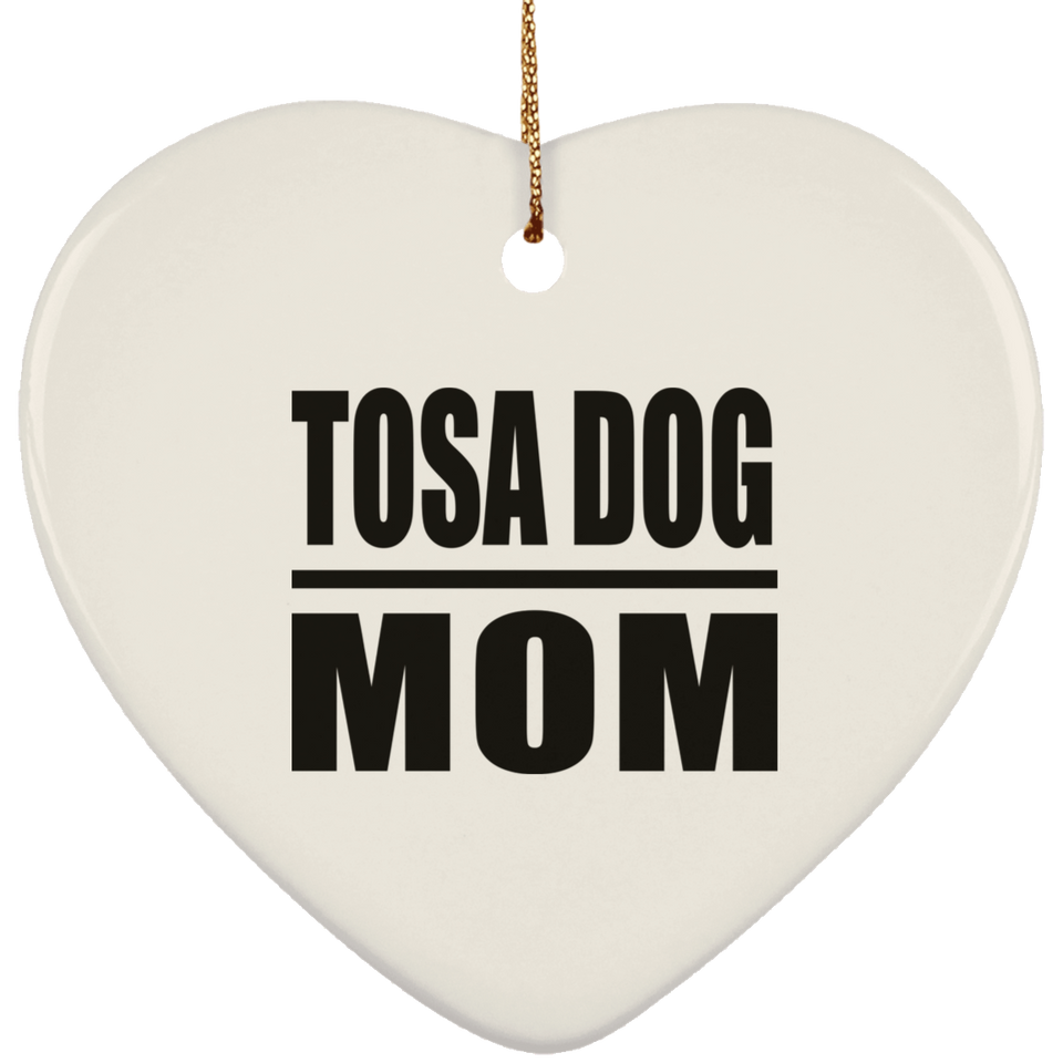 Tosa Dog Mom - Heart Ornament