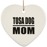 Tosa Dog Mom - Heart Ornament