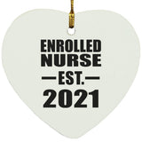 Enrolled Nurse Established EST. 2021 - Heart Ornament