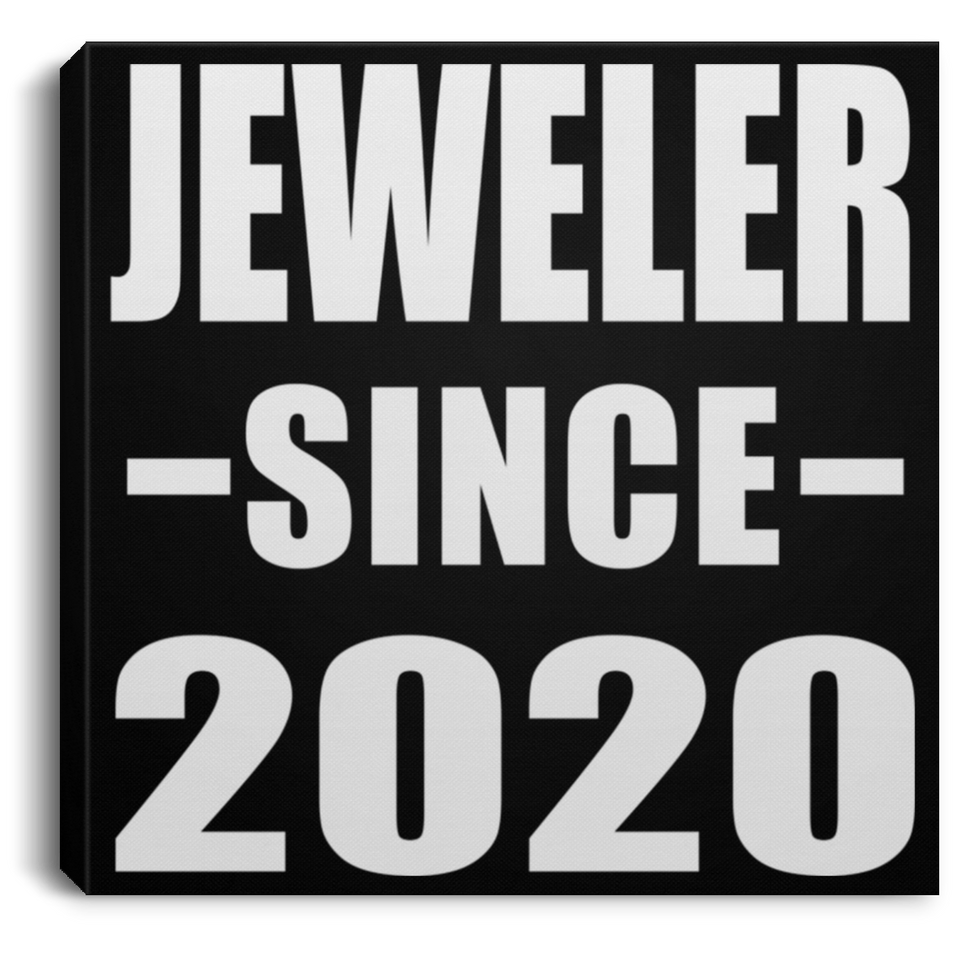 Jeweler Since 2020 - Canvas Square