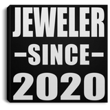 Jeweler Since 2020 - Canvas Square