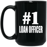 Number One #1 Loan Officer - 15 Oz Coffee Mug Black