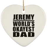 Jeremy World's Okayest Dad - Heart Ornament
