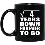 2nd Anniversary Square Root of 4 Years Down Forever To Go - 11oz Coffee Mug Black