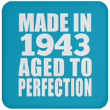 81st Birthday Made In 1943 Aged to Perfection - Drink Coaster