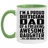 Proud Dietician Dad Of Awesome Daughter - 11oz Accent Mug Green