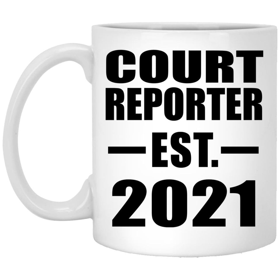 Court Reporter Established EST. 2021 - 11oz Coffee Mug