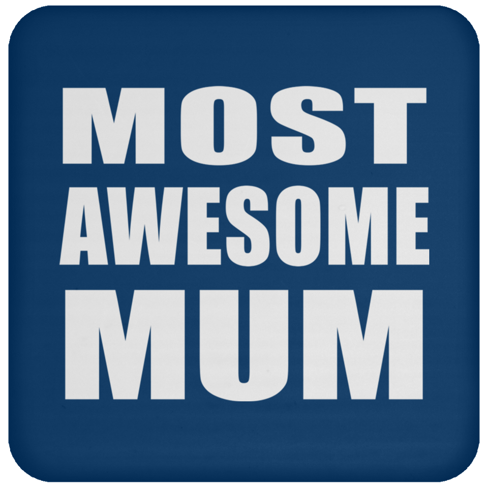 Most Awesome Mum - Drink Coaster