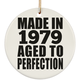 45th Birthday Made In 1979 Aged to Perfection - Circle Ornament