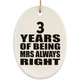 3rd Anniversary 3 Years of Being Mrs Always Right - Oval Ornament
