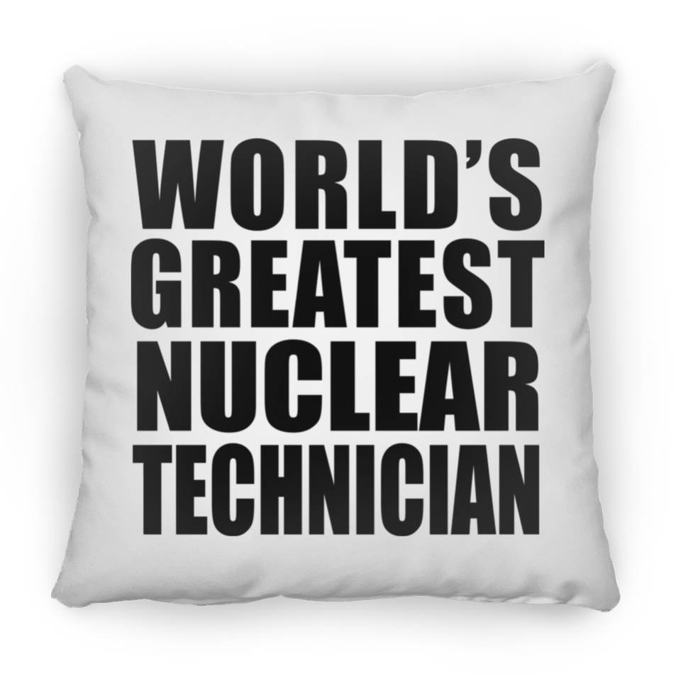World's Greatest Nuclear Technician - Throw Pillow