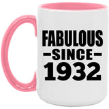 92nd Birthday Fabulous Since 1932 - 15oz Accent Mug Pink