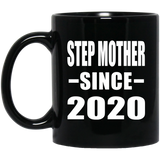 Step Mother Since 2020 - 11oz Coffee Mug Black