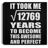 113th Birthday Took Square Root of 12769 Years To Awesome - Canvas Square