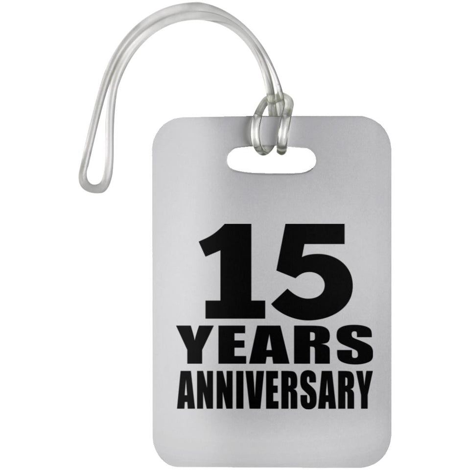 15th Anniversary 15 Years Anniversary - Luggage Bag Tag