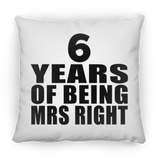 6th Anniversary 6 Years Of Being Mrs Right - Throw Pillow