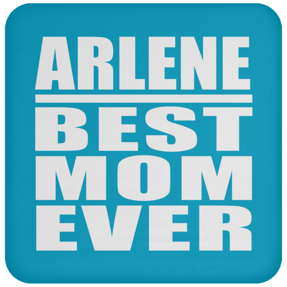 Arlene Best Mom Ever - Drink Coaster