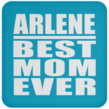 Arlene Best Mom Ever - Drink Coaster