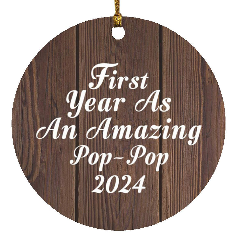 First Year As An Amazing Pop Pop 2024 - Circle Ornament D