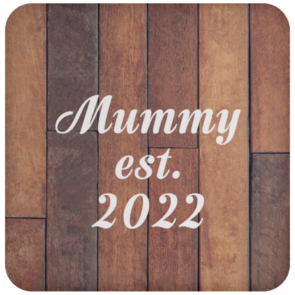 Mummy Established Est. 2022 - Drink Coaster E