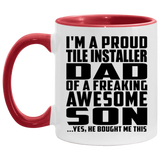 Proud Tile Installer Dad Of Awesome Son - 11oz Accent Mug Red