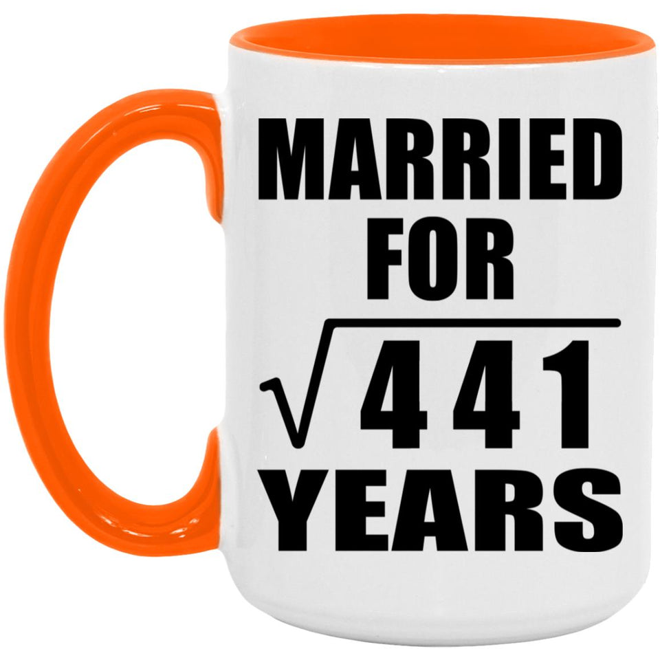 21st Anniversary Married For Square Root of 441 Years - 15oz Accent Mug Orange
