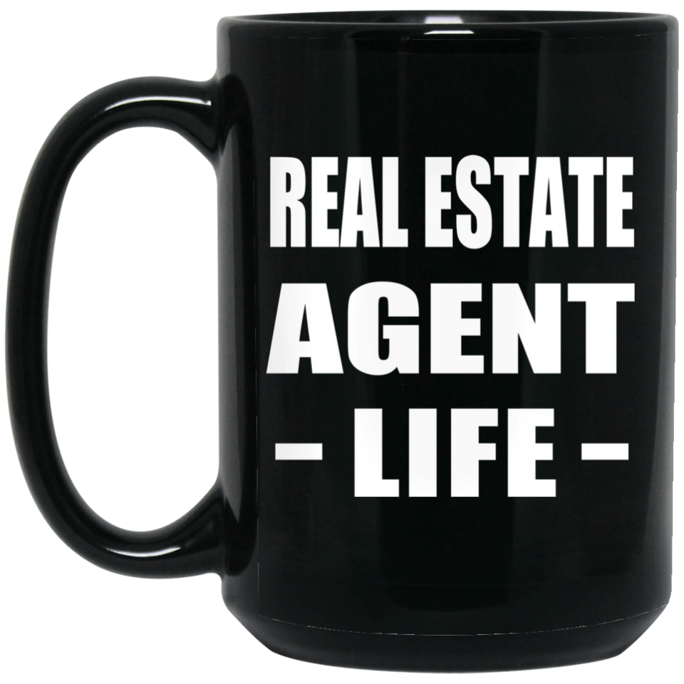Real Estate Agent Life - 15oz Coffee Mug Black