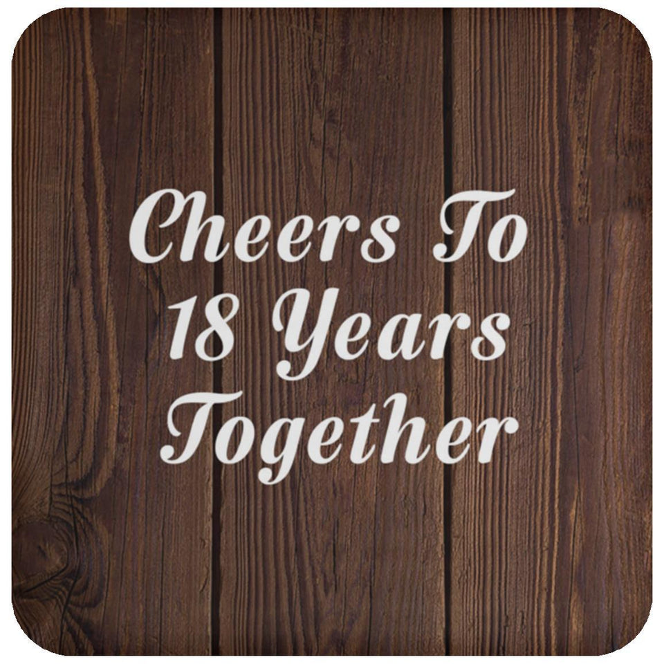 18th Anniversary Cheers To 18 Years Together - Drink Coaster D