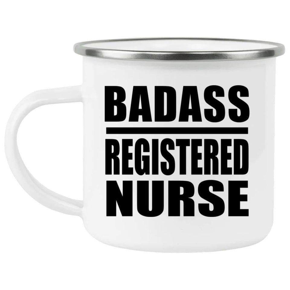 Badass Registered Nurse - 12oz Camping Mug