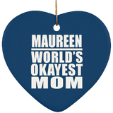 Maureen World's Okayest Mom - Heart Ornament