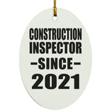 Construction Inspector Since 2021 - Oval Ornament