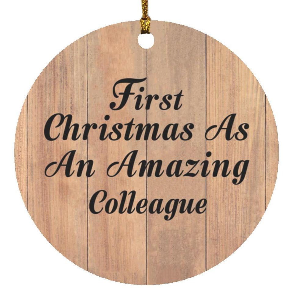 First Christmas As An Amazing Colleague - Circle Ornament C