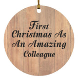 First Christmas As An Amazing Colleague - Circle Ornament C