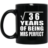 6th Anniversary Square Root of 36 Years of Mrs Perfect - 11oz Coffee Mug Black