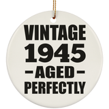 79th Birthday Vintage 1945 Aged Perfectly - Circle Ornament