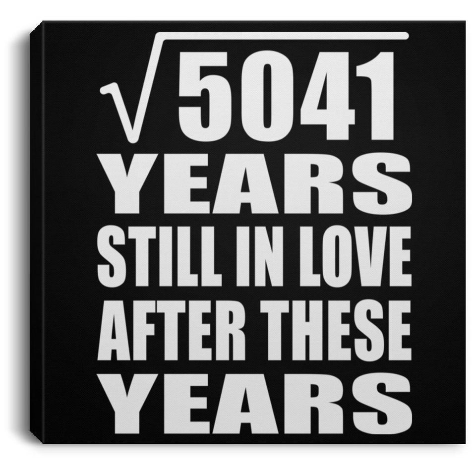71st Anniversary Square Root of 5041 Years Still In Love - Canvas Square