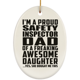 Proud Safety Inspector Dad Of Awesome Daughter - Oval Ornament