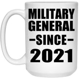 Military General Since 2021 - 15oz Coffee Mug