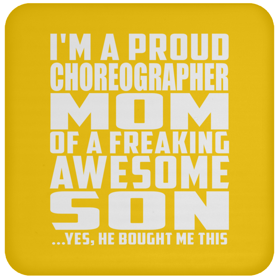 Proud Choreographer Mom Of Awesome Son - Drink Coaster