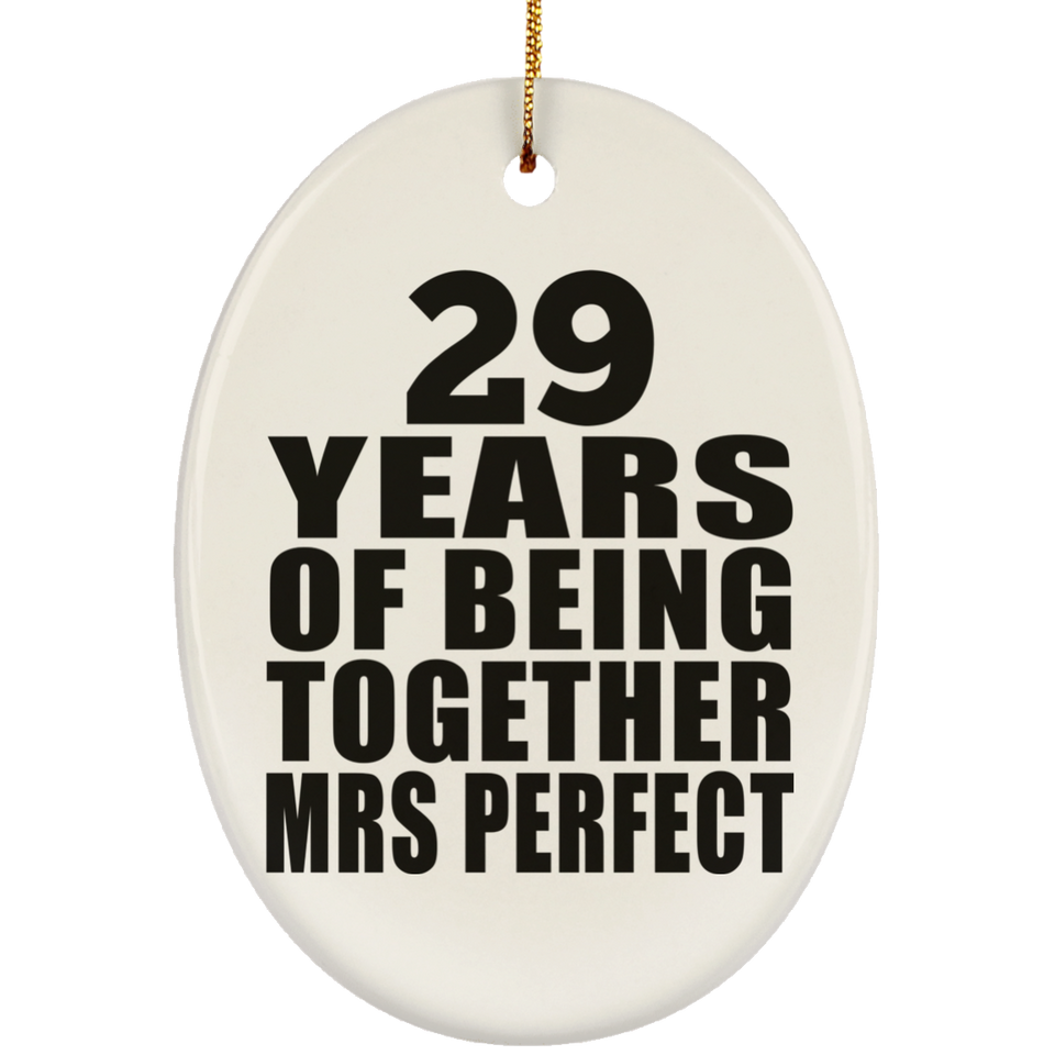 29th Anniversary 29 Years Of Being Mrs Perfect - Oval Ornament
