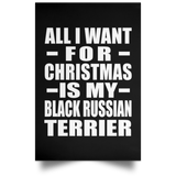 All I Want For Christmas Is My Black Russian Terrier - Poster Portrait