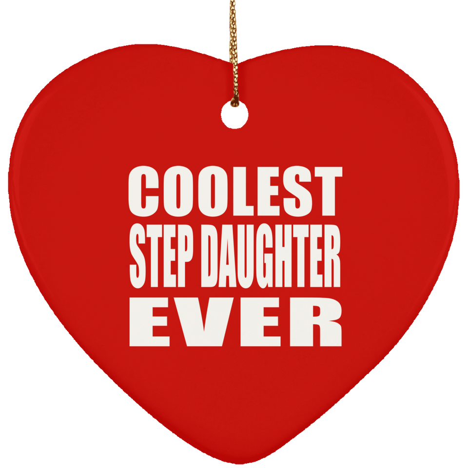 Coolest Step Daughter Ever - Heart Ornament